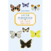 Kaisa Parén: Lasten perhoskirja - Koko perheen tunnistusopas