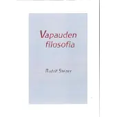 Steiner, Vapauden filosofia - Erään nykyaikaisen maailmankatsomuksen peruspiirteitä