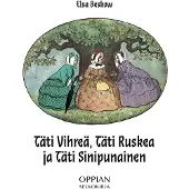 Beskow, Täti Vihreä, Täti Ruskea ja Täti Sinipunainen (selkokirja)