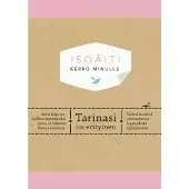 Elma van Vliet: Isoäiti. Kerro minulle