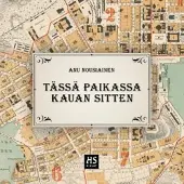 HSkirjat Nousiainen, Tässä paikassa kauan sitten
