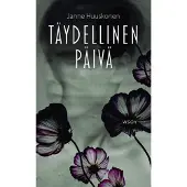 Huuskonen, Täydellinen päivä - Romaani
