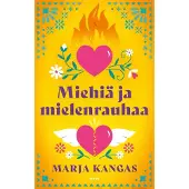 Marja Kangas : Miehiä ja mielenrauhaa : romaani