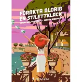 Wessnert, Förakta aldrig en stilettklack