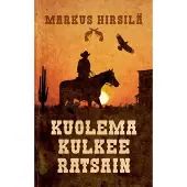 Hirsilä, Kuolema kulkee ratsain - Western