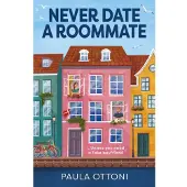 Never Date A Roommate