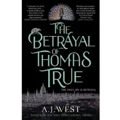 Betrayal of Thomas True: This year's most devastating, unforgettable historical thriller
