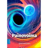 Maalampi, Painovoima - Kuinka ihminen on oppinut ymmärtämään maailmankaikkeutta
