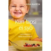 Kaseva, Kun lapsi ei syö - Lastenlääkärin opas vanhemmille