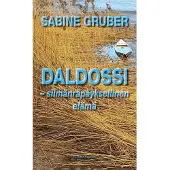 Sabine Gruber : Daldossi silmänräpäyksellinen elämä