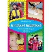 Koivula, Hyvässä hoidossa - perhepäivähoitajan virikekirja