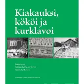 Kiakauksi, kököi ja kurklavoi