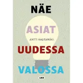 Hautamäki, Näe asiat uudessa valossa