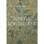 Rokka, Aino ja Kohtaloita