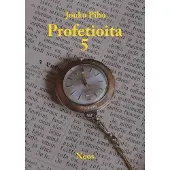 Piho, Profetioita 5