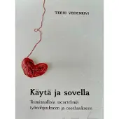 Vedenkivi, Käytä ja sovella - Toiminnallisia menetelmiä työnohjaukseen ja coachaukseen