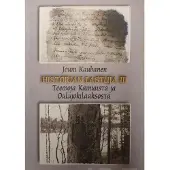Kauhanen, Historian lastuja III - Teemoja Kainuusta ja Oulujokilaaksosta