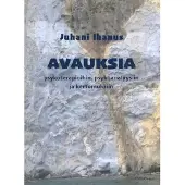 Ihanus, Avauksia psykoterapioihin, psykoanalyysiin ja kertomuksiin