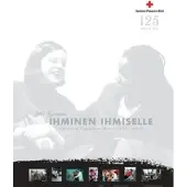 Hytönen, Ihminen ihmiselle - Suomen Punainen Risti 1877-2002