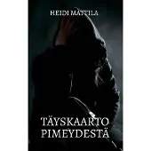 Mattila, Täyskaarto pimeydestä