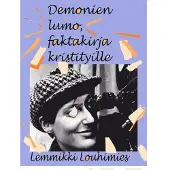 Louhimies, Demonien lumo, faktakirja kristityille