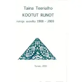 Teerialho, Kootut runot - runoja vuosilta 1988-2009