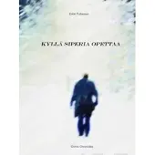 Pulliainen, Kyllä Siperia opettaa