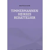 Lönnroth, Timmermannen Heikkis berättelser