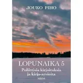 Piho, Lopunaika 5 - Poliittisia kirjoituksia ja kirja-arvioita