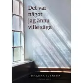 Evenson, Det var något jag ännu ville säga