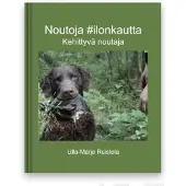Ruistola, Noutoja #ilonkautta - Kehittyvä noutaja