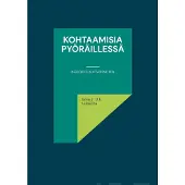 Lainaliha, Kohtaamisia pyöräillessä - Näkökulmatarinoita