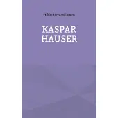 Nevantakanen, Kaspar Hauser - Runoja