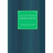 Huhtala, Lakedaimon - laulurunoja sodasta, työttömyydestä ja rakkaudesta