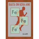 Soppi, Rauta on kova aine