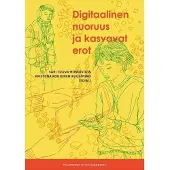Digitaalinen nuoruus ja kasvavat erot