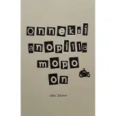 Jalkanen, Onneksi anopilla mopo on