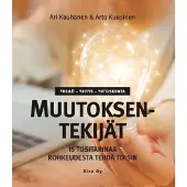 Kauhanen Ari, Muutoksentekijät - 15 tositarinaa rohkeudesta tehdä toisin