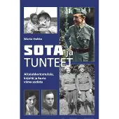 Huhta, Sota ja tunteet - Aikalaiskertomuksia, kirjeitä ja kuvia viime sodista