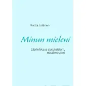 Laitinen, Minun mieleni - Läpileikkaus ajatuksistani, maailmastani