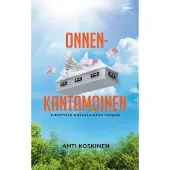Ahti Koskinen, Onnenkantamoinen - Kiristystä kotkalaiseen tapaan