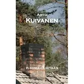Kuivanen, Ei minulle mitään