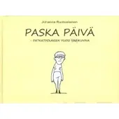 Ruotsalainen, Paska päivä - pätkätyöläisen vuosi värikuvina