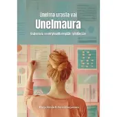 Similä, Unelma urasta vai Unelmaura - Urajumista merkityksellisempään työelämään