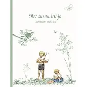 Olet suuri lahja - Lapsuuden muistoja