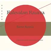 Kostia, Kalevalan Kautta - Näkyjä menneestä, nykyisestä ja tulevasta