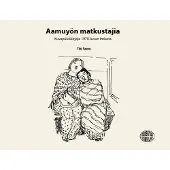 Sauvo, Aamuyön matkustajia - Kuvapäiväkirjoja 1970-luvun Intiasta