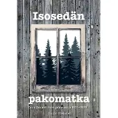 Saarelainen, Isosedän pakomatka - Onni Saarelaisen päiväkirja 1931-1939