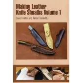 Making Leather Knife Sheaths, Volume 1