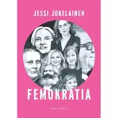Jokelainen, Femokratia